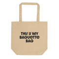 This is My Baguette Bag - Bakery Tote Bag